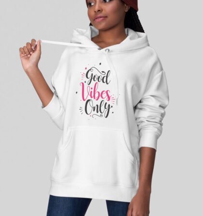 Good Vibes Only in Pink, a Hoodie