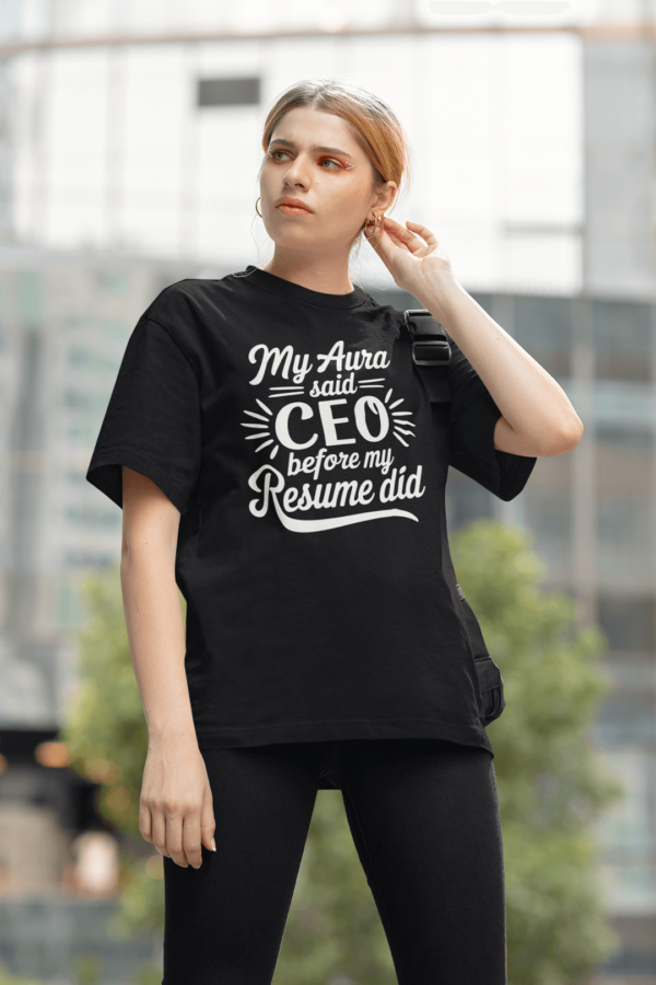 My Aura Said CEO Short Sleeve Tee