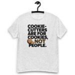 Don't Be Cookie-Cutter Tee - Image 3