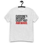 Everyone is Different - Funny Tee - Image 6