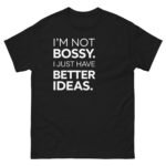 Not Bossy Just Better, Dark Right Tee - Image 3