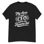 My Aura Said CEO Short Sleeve Tee - Image 2