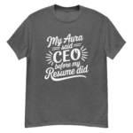 My Aura Said CEO Short Sleeve Tee - Image 5