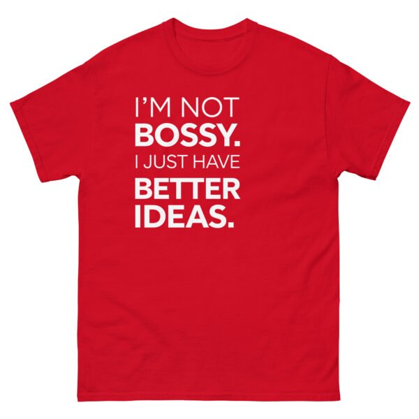 Not Bossy Just Better, Dark Right Tee