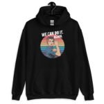 We Can Do It Again Woman's Hoodie - Image 5