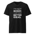 Not Bossy Just Better V-Neck T-Shirt - Image 2