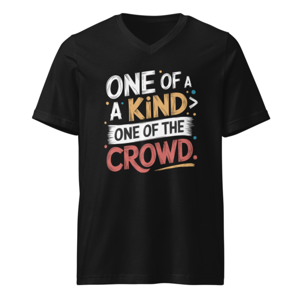 One of a Kind is Greater T-Shirt