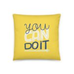 YOU CAN DO IT Pillow - Two Sides - Image 3